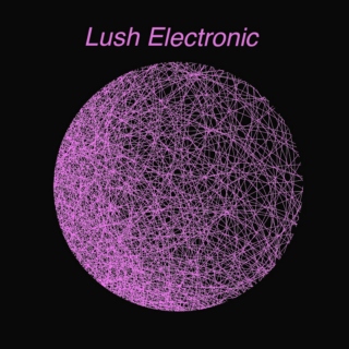 Lush Electronic