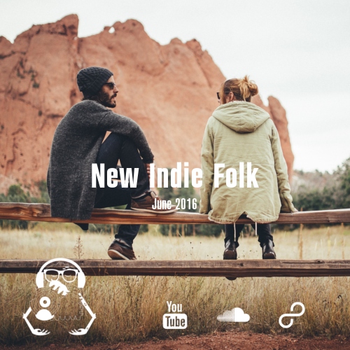 New Indie Folk; June 2016