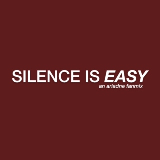 SILENCE IS EASY