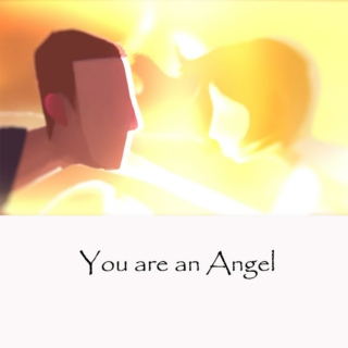 You are an Angel