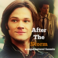 After the Storm - A Supernatural Fanmix