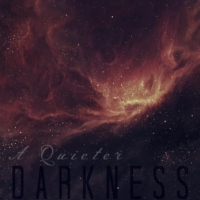 A Quieter Darkness