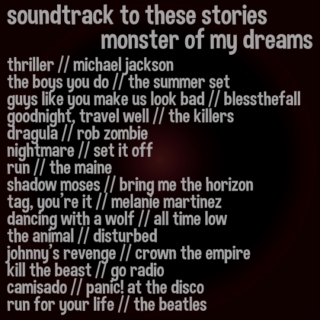 Soundtrack To These Stories - Monster of My Dreams