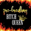 Fire-Breathing Bitch Queen