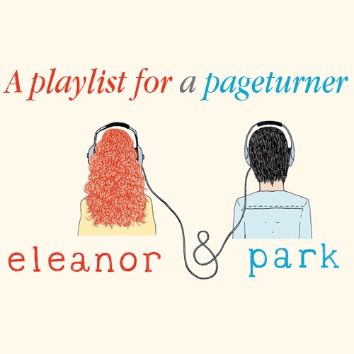A Playlist for a Pageturner: Eleanor and Park