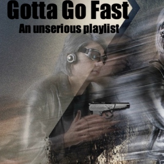 Gotta Go Fast!