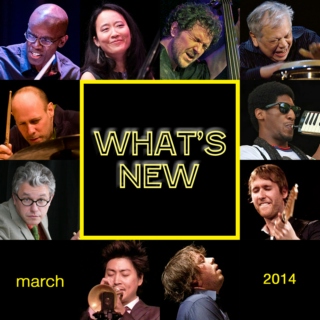 What's New: March 2014