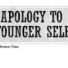 An Apology to My Younger Self