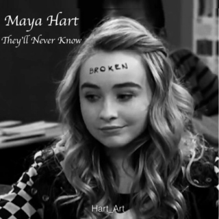 Maya Hart | They'll Never Know