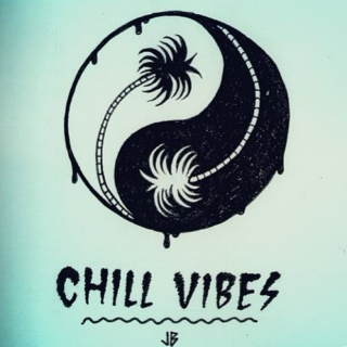 chill vibes only