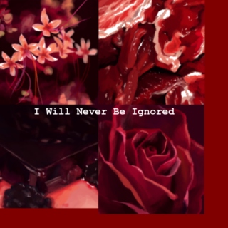 I will never be ignored(Part2)