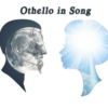 Othello in Song