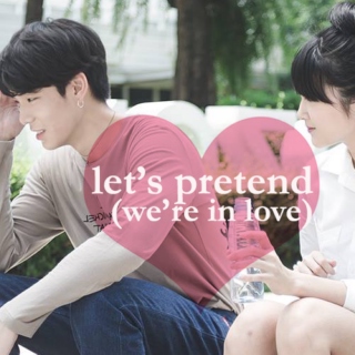 let's pretend (we're in love)