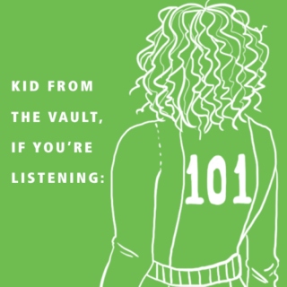 Kid from the vault, if you're listening: