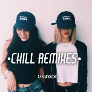 chill remixes♥