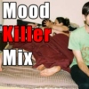 Mood Killer Mix
