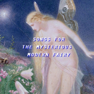 songs for the mysterious modern fairy