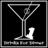 "Drinks For Dinner" Series Uno