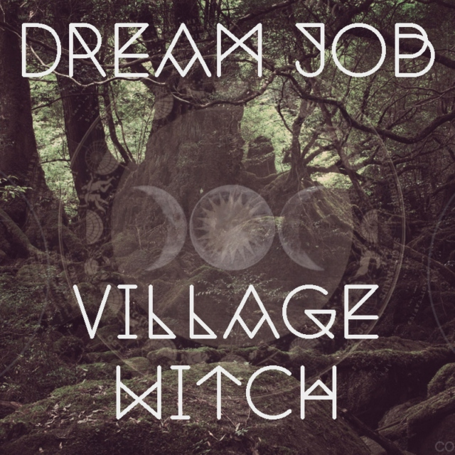 Dream job: village witch