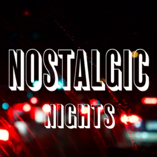 Nostalgic Nights