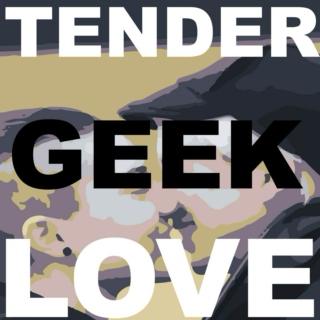 Tender Geek Love