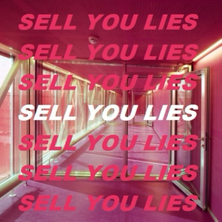 sell you lies