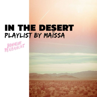 In the desert