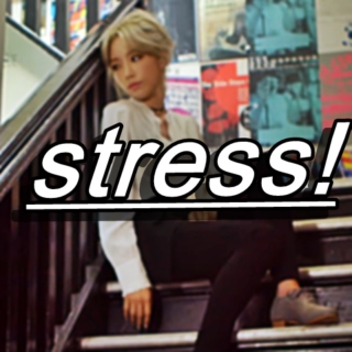 stress!