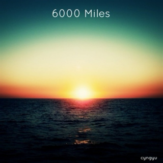 6000 Miles