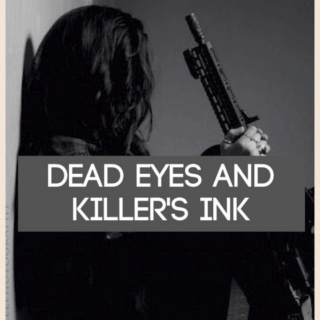 Dead Eyes and Killer's Ink | the ADA