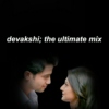devakshi; the ultimate mix
