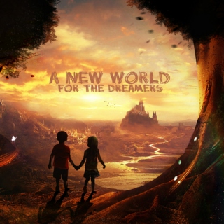 A New World : For the Dreamers