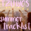 TZUHYO'S LIT SUMMER TRACKLIST 