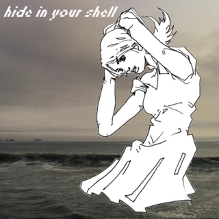 Hide In Your Shell