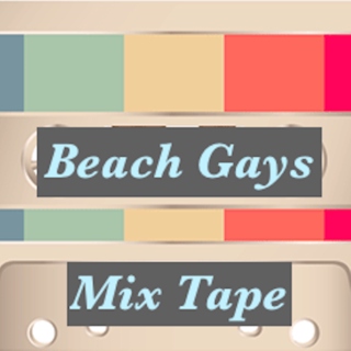 Beach Gays Mix Tape