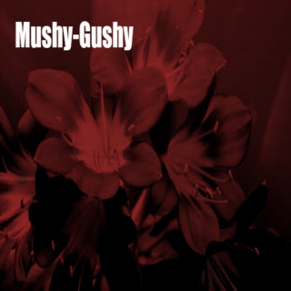 Mushy-Gushy Punky-Wunky shit.