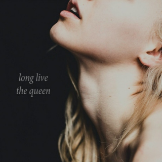long live the queen