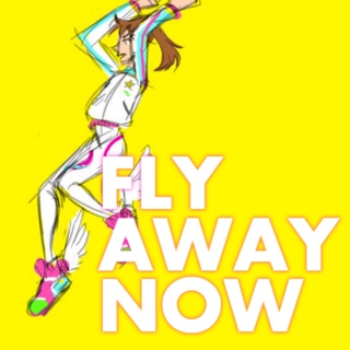 Fly Away Now