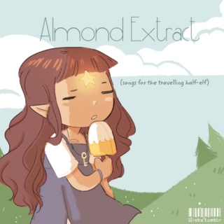 Almond Extract - songs for the traveling half-elf