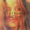 Pretender [Amy Dyer]