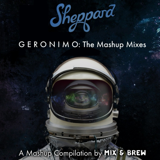 Geronimo (The Mashup Mixes) [Compiled by Mix & Brew]