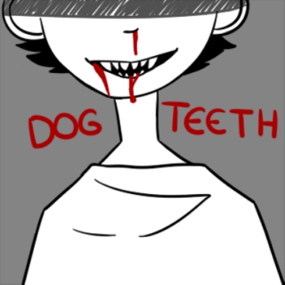 DOG TEETH