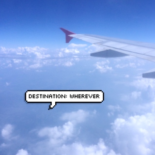 destination: wherever