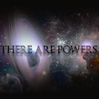 THERE ARE POWERS.