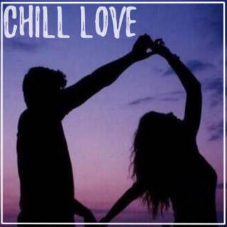 Chill Love