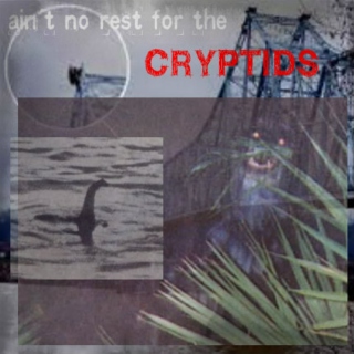 ain't no rest for the cryptids