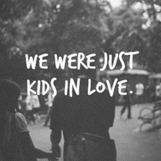 we were just kids in love ♥