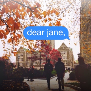 dear jane,