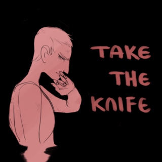 take the knife