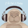 If We Had A Monkey: Simian Sounds